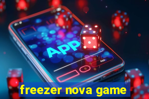 freezer nova game